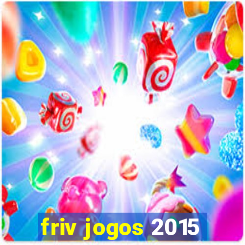 friv jogos 2015